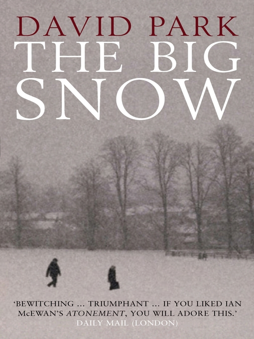 Title details for The Big Snow by David Park - Available